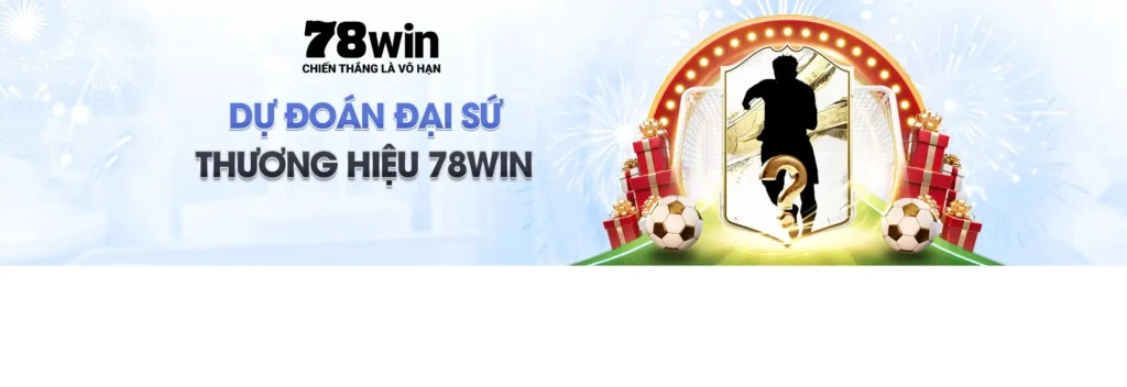 Sự kiện Dự đoán Đại sứ thương hiệu 78win